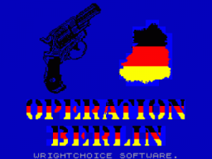 Operation Berlin (1987)(Wrightchoice Software)(Side A) ROM