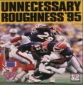 Unnecessary Roughness 95 (JUE)